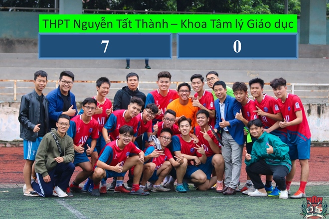 Trường THCS & THPT Nguyễn Tất Thành 7-0 Khoa Tâm lý giáo dục: Tự hào bữa tiệc bàn thắng!