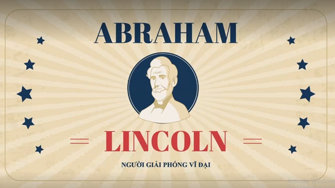 Sinh hoạt CLB Lịch sử chủ đề: Abraham Lincoln – Vị tổng thống tài ba, vĩ đại