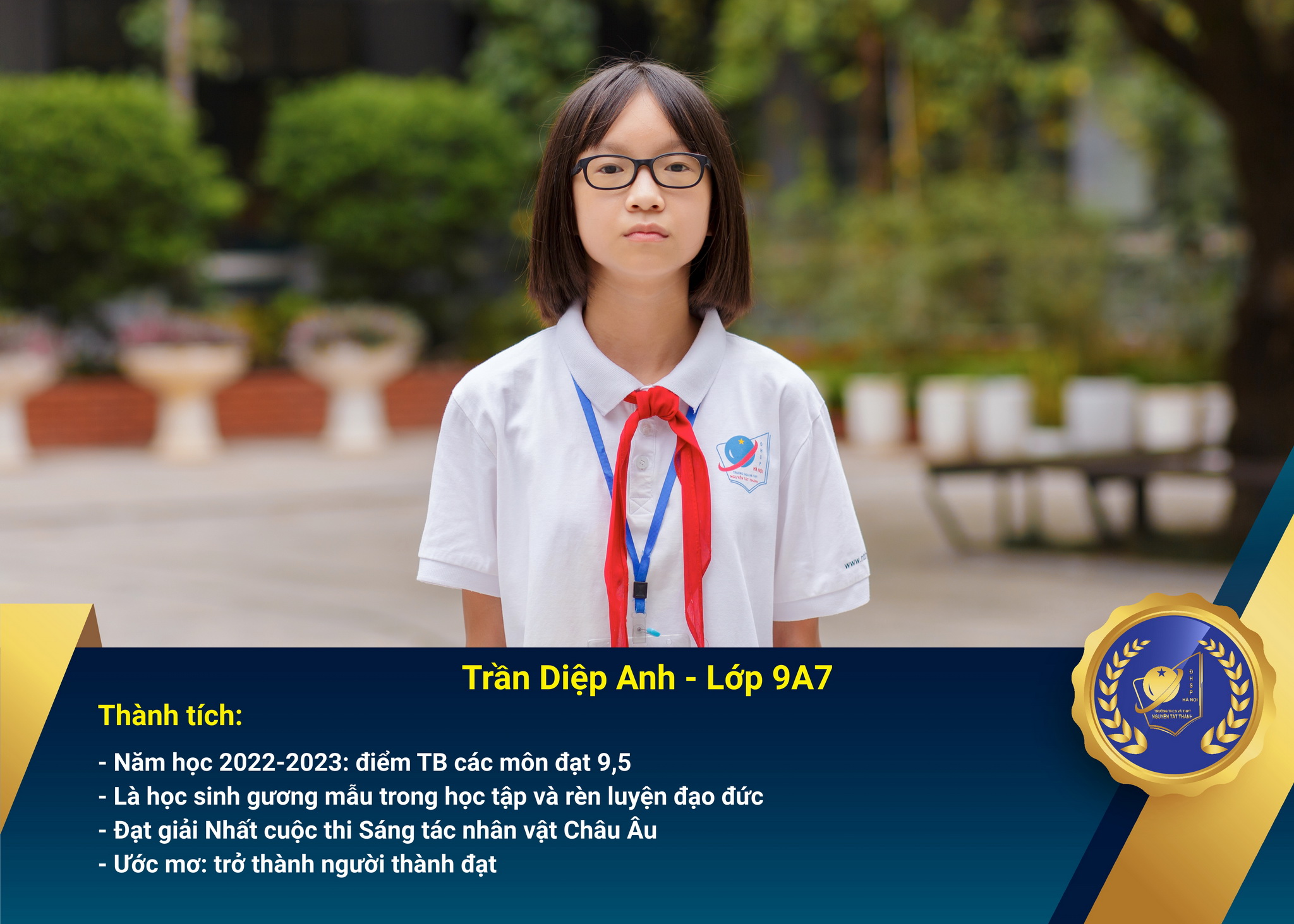 Chân dung học sinh nhận Học bổng Nguyễn Tất Thành lần thứ 47 – Khối 9 - năm học 2023 – 2024