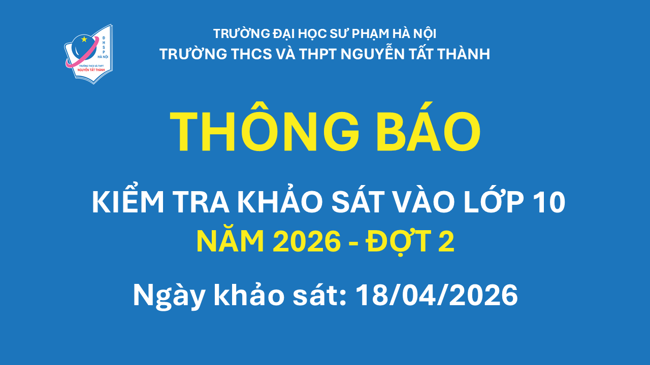 Thông báo tổ chức kiểm tra khảo sát tuyển sinh vào lớp 10 năm học 2026 – 2027 (đợt 2)