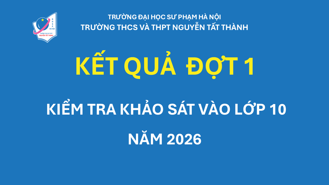 Kết quả kiểm tra khảo sát tuyển sinh vào lớp 10 năm học 2026 – 2027 (đợt 1)