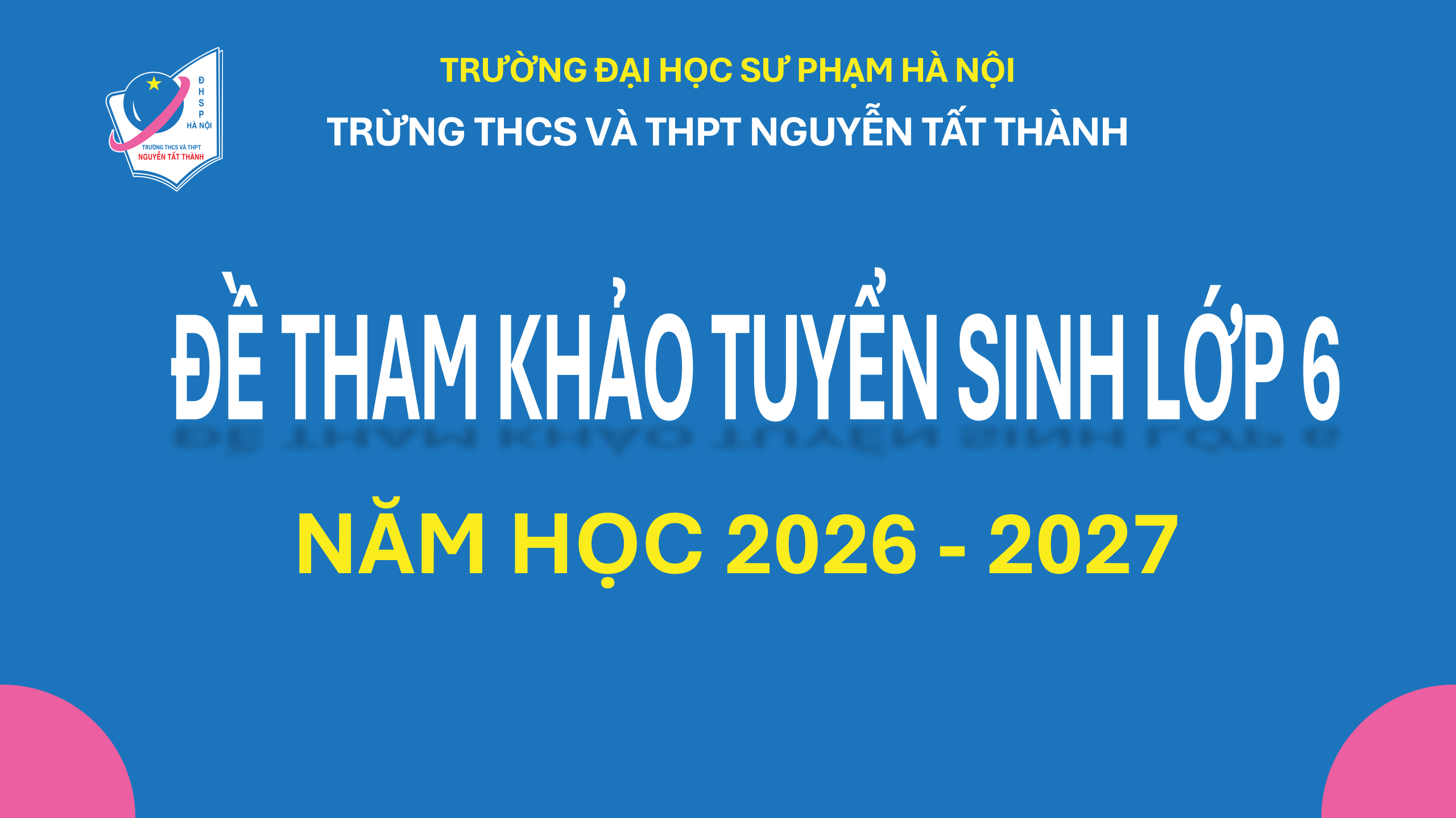Đề thi tham khảo và Đáp án ĐGNL vào lớp 6 trường Nguyễn Tất Thành