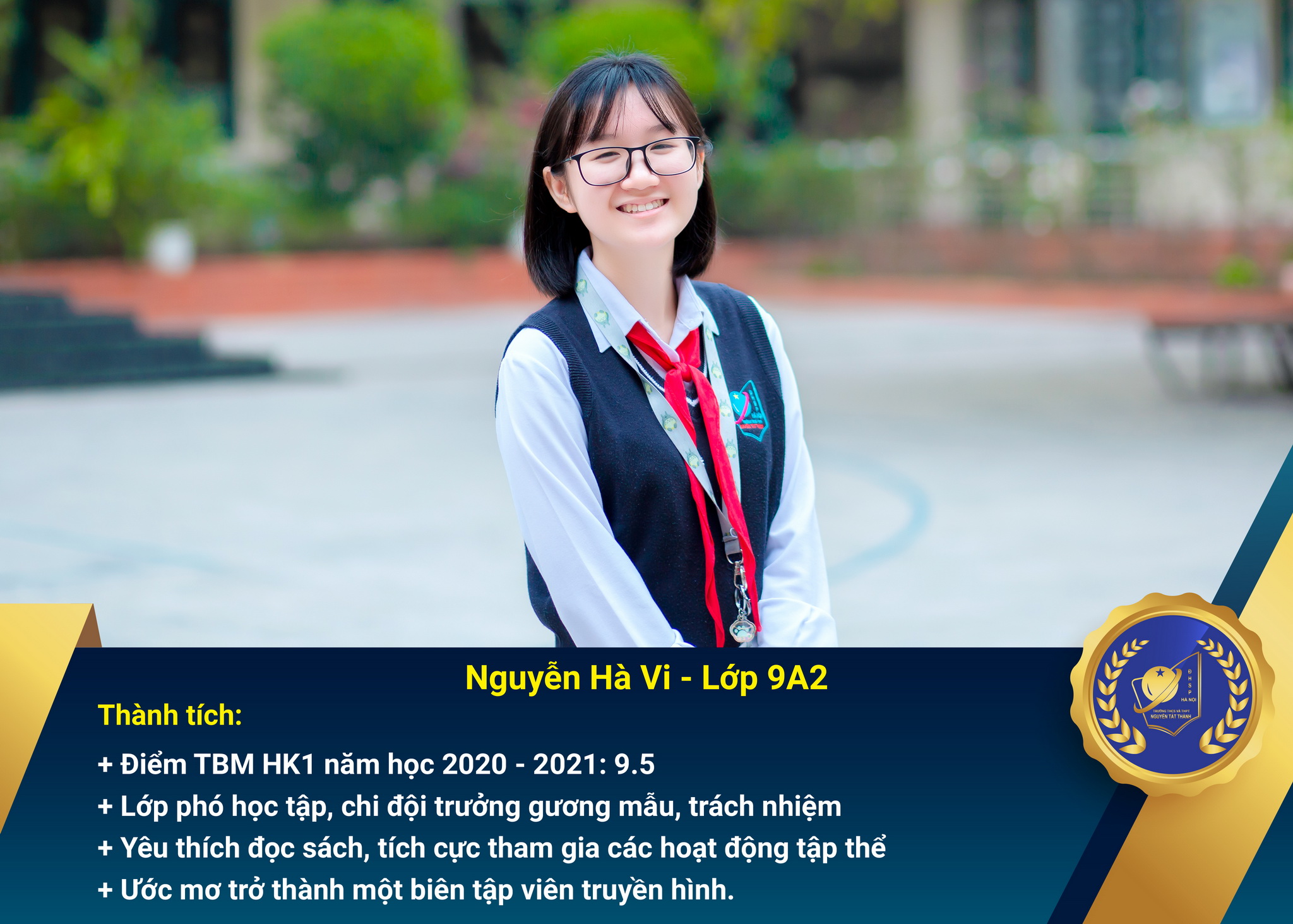 Chân dung học sinh nhận Học bổng Nguyễn Tất Thành lần thứ 40 – Khối 9 - Học kì I năm học 2020 – 2021